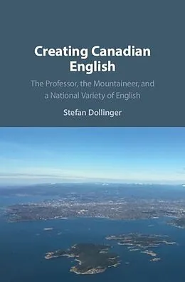 E-Book (pdf) Creating Canadian English von Stefan Dollinger