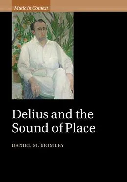 E-Book (pdf) Delius and the Sound of Place von Daniel M. Grimley