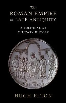 E-Book (epub) Roman Empire in Late Antiquity von Hugh Elton