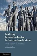 E-Book (pdf) Realizing Reparative Justice for International Crimes von Miriam Cohen