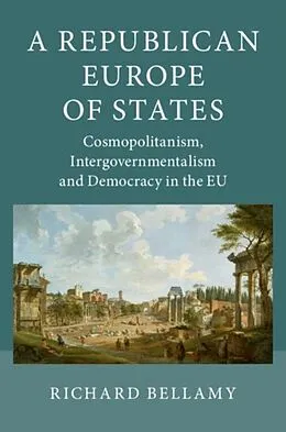 E-Book (pdf) Republican Europe of States von Richard Bellamy
