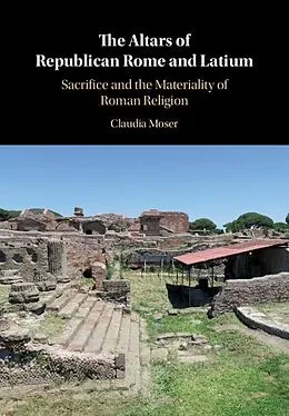 E-Book (epub) Altars of Republican Rome and Latium von Claudia Moser