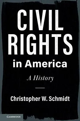 E-Book (epub) Civil Rights in America von Christopher W. Schmidt