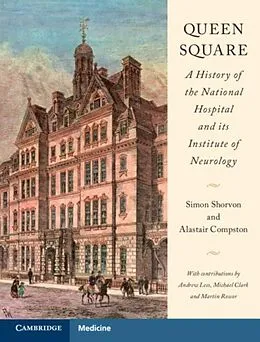 E-Book (pdf) Queen Square: A History of the National Hospital and its Institute of Neurology von Simon Shorvon