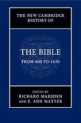 Kartonierter Einband The New Cambridge History of the Bible: Volume 2, From 600 to 1450 von Richard Marsden, Matter E. Ann