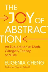 Kartonierter Einband The Joy of Abstraction von Eugenia Cheng