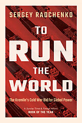 Kartonierter Einband (Kt) To Run the World von Sergey Radchenko