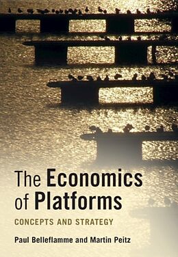 Couverture cartonnée The Economics of Platforms de Paul Belleflamme, Martin Peitz