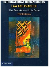 Kartonierter Einband International Human Rights Law and Practice von Ilias Bantekas, Lutz Oette