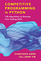 Kartonierter Einband Competitive Programming in Python von Christoph Durr, Jill-Jenn Vie