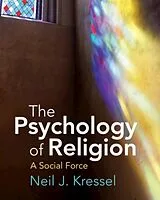 Kartonierter Einband The Psychology of Religion von Neil J. Kressel