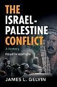 Kartonierter Einband The Israel-Palestine Conflict von James L. Gelvin