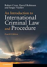 Kartonierter Einband An Introduction to International Criminal Law and Procedure von Robert Cryer, Darryl Robinson, Sergey Vasiliev