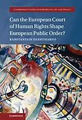 E-Book (epub) Can the European Court of Human Rights Shape European Public Order? von Kanstantsin Dzehtsiarou