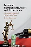 E-Book (pdf) European Human Rights Justice and Privatisation von Gaetan Cliquennois