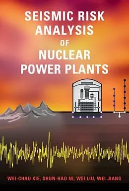 E-Book (pdf) Seismic Risk Analysis of Nuclear Power Plants von Wei-Chau Xie