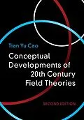 PDF Conceptual Developments of 20th Century Field Theories von Tian Yu Cao