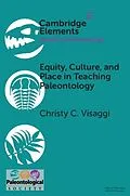 E-Book (pdf) Equity, Culture, and Place in Teaching Paleontology von Christy C. Visaggi