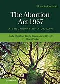 E-Book (epub) Abortion Act 1967 von Sally Sheldon, Gayle Davis, Jane O'Neill