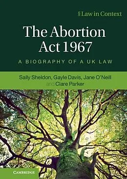 E-Book (epub) Abortion Act 1967 von Sally Sheldon, Gayle Davis, Jane O'Neill