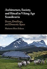 E-Book (epub) Architecture, Society, and Ritual in Viking Age Scandinavia von Marianne Hem Eriksen