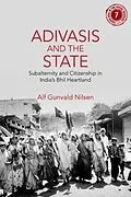 E-Book (pdf) Adivasis and the State von Alf Gunvald Nilsen
