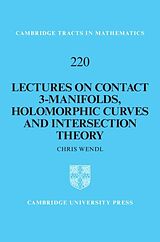 eBook (pdf) Lectures on Contact 3-Manifolds, Holomorphic Curves and Intersection Theory de Chris Wendl