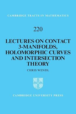 eBook (pdf) Lectures on Contact 3-Manifolds, Holomorphic Curves and Intersection Theory de Chris Wendl