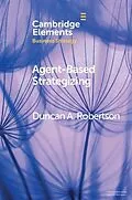E-Book (pdf) Agent-Based Strategizing von Duncan A. Robertson