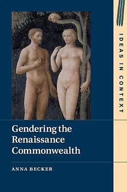 E-Book (epub) Gendering the Renaissance Commonwealth von Anna Becker
