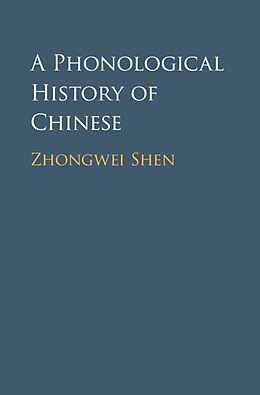 E-Book (epub) Phonological History of Chinese von Zhongwei Shen