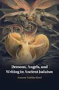 ePUB Demons, Angels, and Writing in Ancient Judaism von Annette Yoshiko Reed