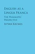 E-Book (epub) English as a Lingua Franca von Istvan Kecskes