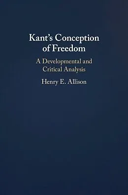 E-Book (epub) Kant's Conception of Freedom von Henry E. Allison
