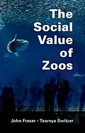 E-Book (pdf) Social Value of Zoos von John Fraser