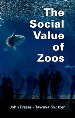 E-Book (pdf) Social Value of Zoos von John Fraser