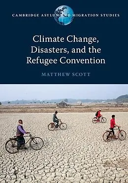E-Book (pdf) Climate Change, Disasters, and the Refugee Convention von Matthew Scott