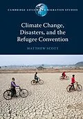 E-Book (epub) Climate Change, Disasters, and the Refugee Convention von Matthew Scott