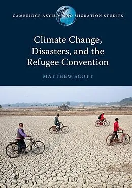 E-Book (epub) Climate Change, Disasters, and the Refugee Convention von Matthew Scott