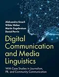 E-Book (pdf) Digital Communication and Media Linguistics von Aleksandra Gnach, Wibke Weber, Martin Engebretsen