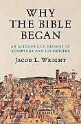 Couverture cartonnée Why the Bible Began de Jacob L. Wright