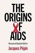 E-Book (epub) Origins of AIDS von Jacques Pepin