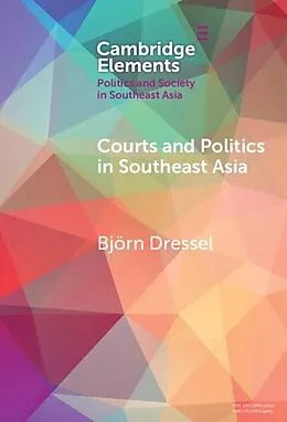E-Book (epub) Courts and Politics in Southeast Asia von Bjoern Dressel