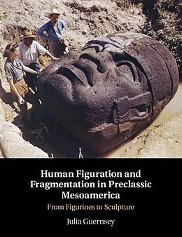 E-Book (pdf) Human Figuration and Fragmentation in Preclassic Mesoamerica von Julia Guernsey
