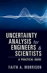 eBook (epub) Uncertainty Analysis for Engineers and Scientists de Faith A. Morrison