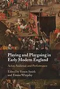 E-Book (pdf) Playing and Playgoing in Early Modern England von 