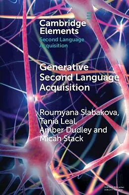 E-Book (pdf) Generative Second Language Acquisition von Roumyana Slabakova, Tania Leal, Amber Dudley