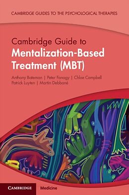 Couverture cartonnée Cambridge Guide to Mentalization-Based Treatment (MBT) de Anthony Bateman, Peter Fonagy, Chloe Campbell