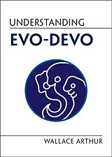 Couverture cartonnée Understanding Evo-Devo de Wallace Arthur