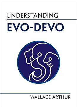 Couverture cartonnée Understanding Evo-Devo de Wallace Arthur